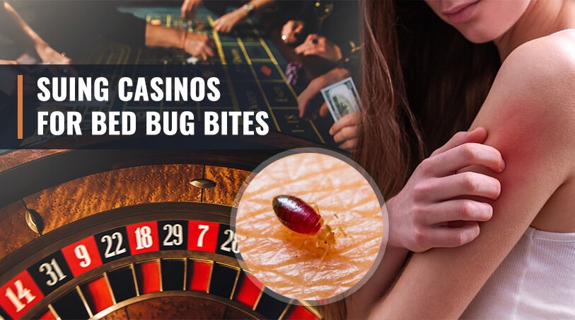Suing Casinos for Bedbug Bites
